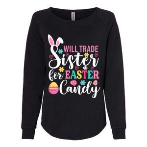 Will Trade Sister For Easter Candy Great Gift Easter Day Gift Womens California Wash Sweatshirt