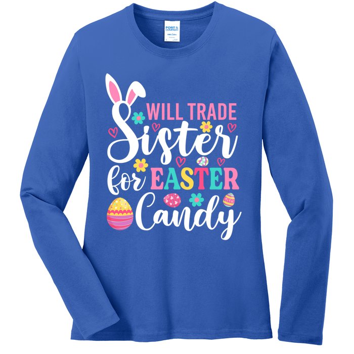 Will Trade Sister For Easter Candy Great Gift Easter Day Gift Ladies Long Sleeve Shirt