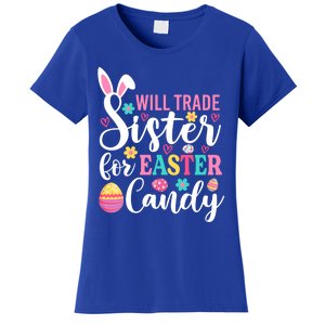 Will Trade Sister For Easter Candy Great Gift Easter Day Gift Women's T-Shirt