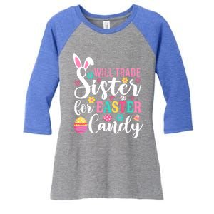 Will Trade Sister For Easter Candy Great Gift Easter Day Gift Women's Tri-Blend 3/4-Sleeve Raglan Shirt