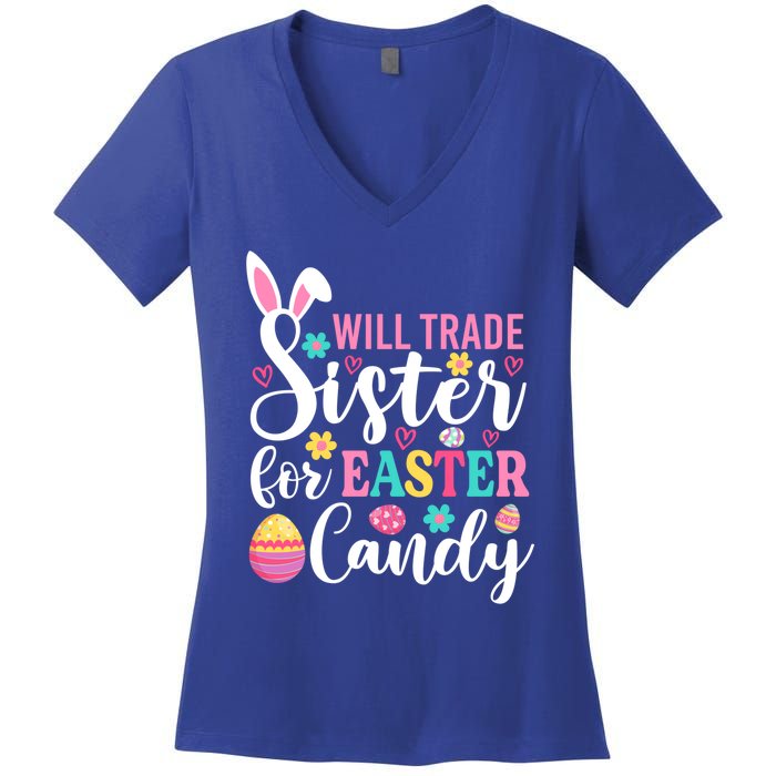 Will Trade Sister For Easter Candy Great Gift Easter Day Gift Women's V-Neck T-Shirt