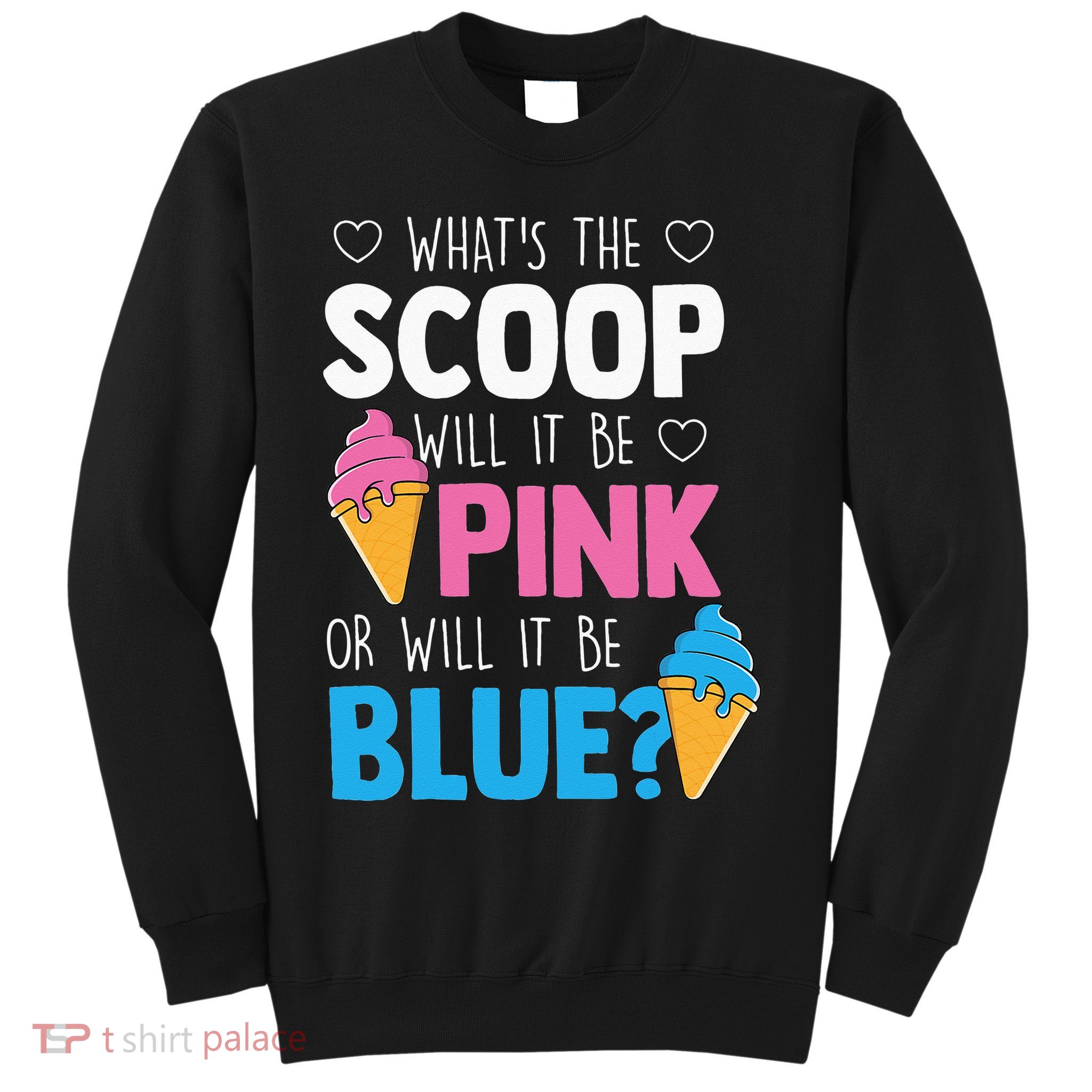 Whats The Scoop Funny Gender Reveal Party Team Blue Sweatshirt