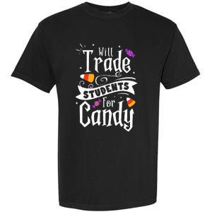 Will Trade Students For Candy Funny Teacher Halloween Garment-Dyed Heavyweight T-Shirt