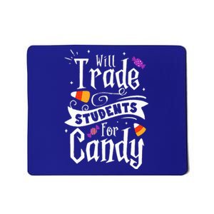 Will Trade Students For Candy Funny Teacher Halloween Mousepad