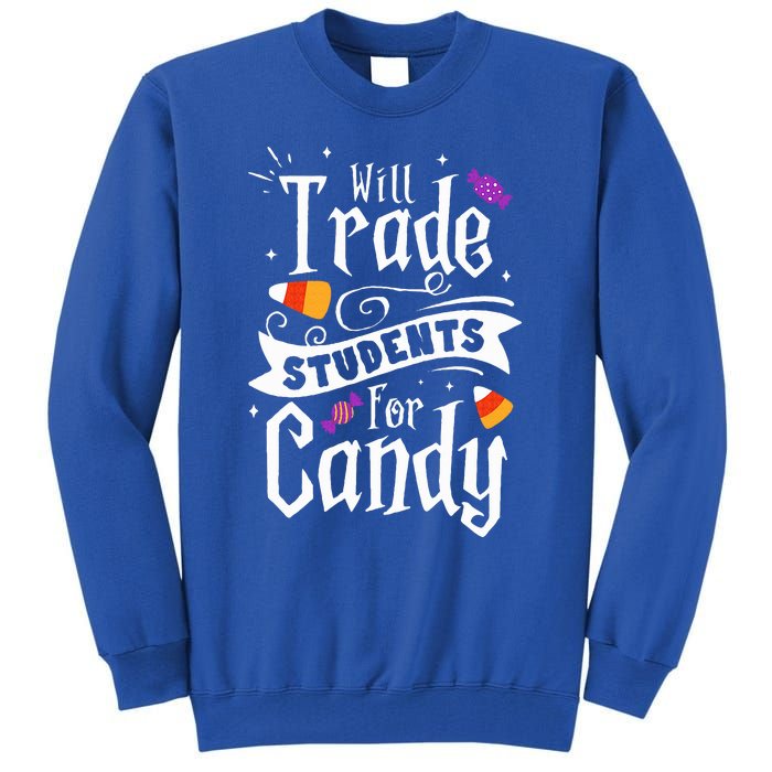 Will Trade Students For Candy Funny Teacher Halloween Tall Sweatshirt