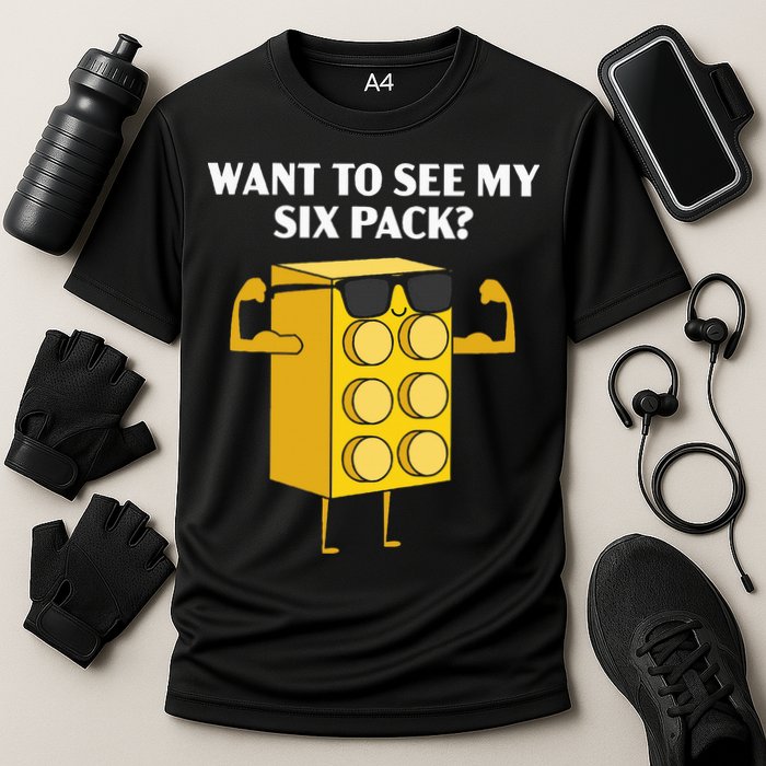 Want To See My Six Pack Bricks Lover Master Builder Cooling Performance Crew T-Shirt