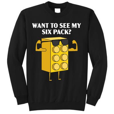 Want To See My Six Pack Bricks Lover Master Builder Sweatshirt