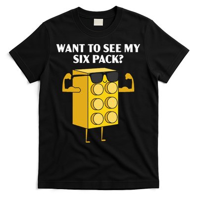 Want To See My Six Pack Bricks Lover Master Builder T-Shirt