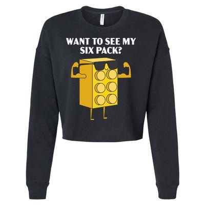 Want To See My Six Pack Bricks Lover Master Builder Cropped Pullover Crew