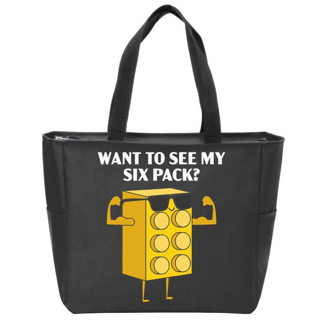 Want To See My Six Pack Bricks Lover Master Builder Zip Tote Bag