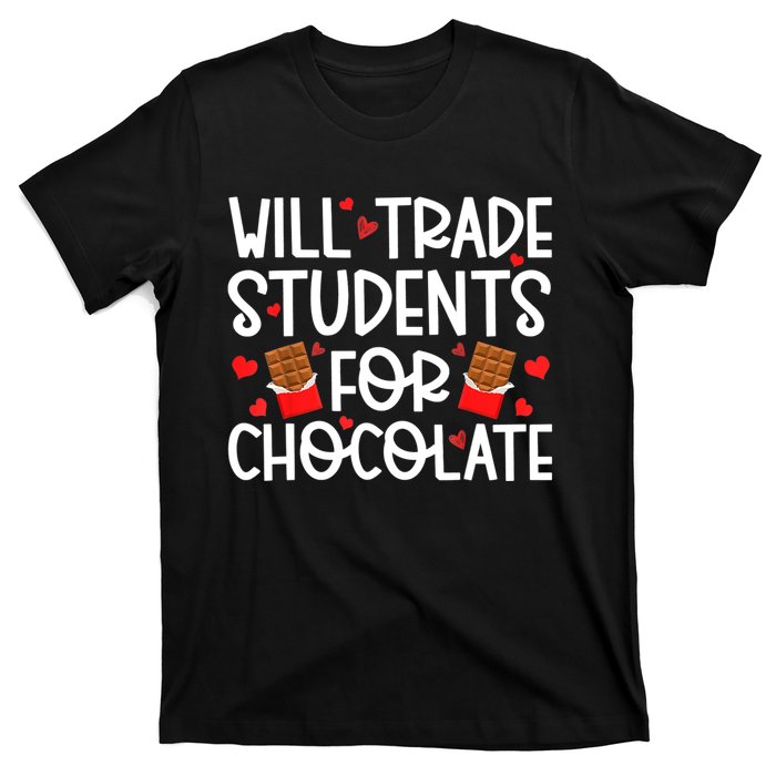 Will Trade Students For Chocolate Teacher Valentines Day T-Shirt