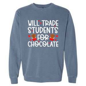 Will Trade Students For Chocolate Teacher Valentines Day Garment-Dyed Sweatshirt