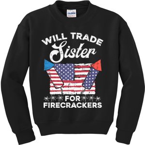 Will Trade Sister For Firecrackers Funny 4th Of July Kids Sweatshirt