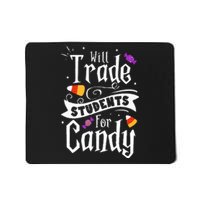 Will Trade Students For Candy Funny Teacher Halloween Mousepad