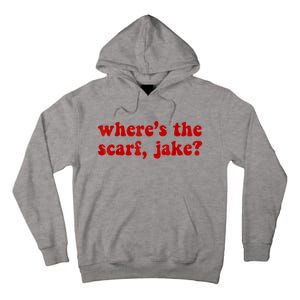 Wheres The Scarf Jake Tee All To Well Tall Hoodie