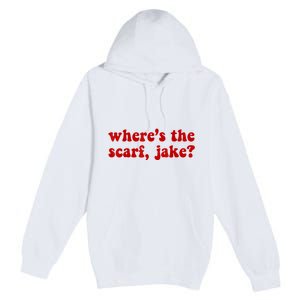 Wheres The Scarf Jake Tee All To Well Premium Pullover Hoodie