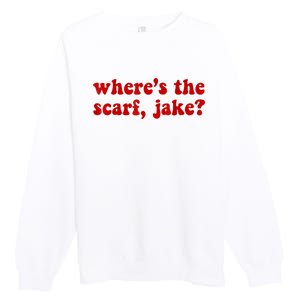 Wheres The Scarf Jake Tee All To Well Premium Crewneck Sweatshirt