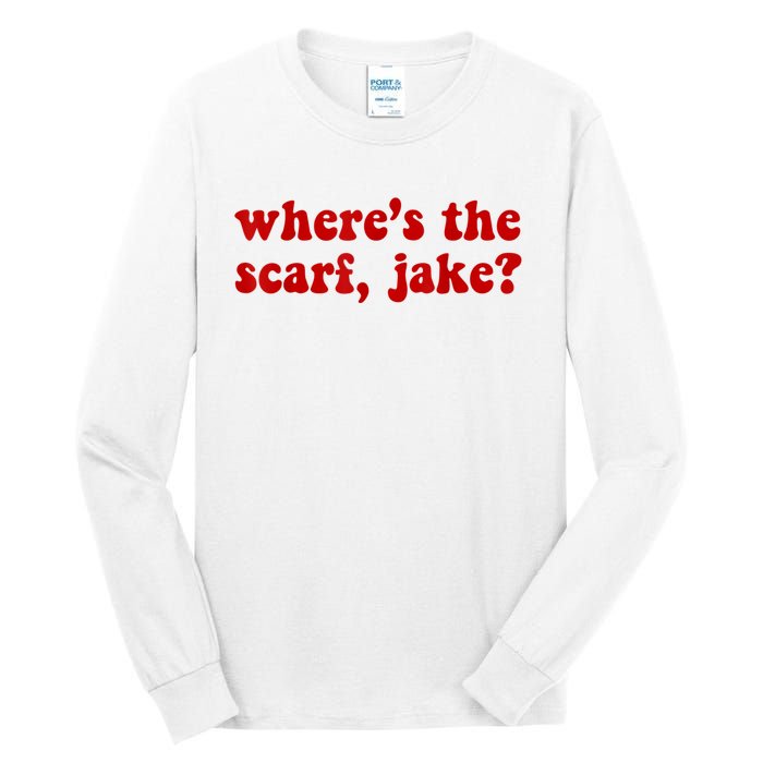 Wheres The Scarf Jake Tee All To Well Tall Long Sleeve T-Shirt