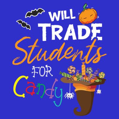 Will Trade Students For Candy Halloween Costume Teacher Gift T-Shirt