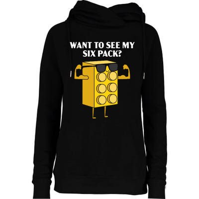 Want To See My Six Pack Bricks Lover Master Builder Womens Funnel Neck Pullover Hood