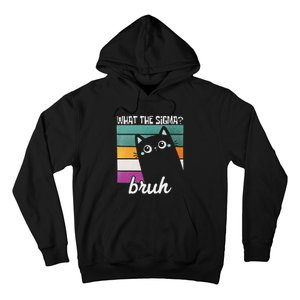 What The Sigma Bruh Funny Meme Black Cat Saying Retro Quote Hoodie