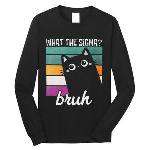 What The Sigma Bruh Funny Meme Black Cat Saying Retro Quote Long Sleeve Shirt