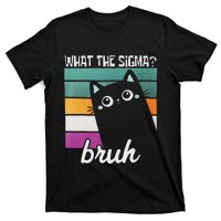 What The Sigma Bruh Funny Meme Black Cat Saying Retro Quote T-Shirt