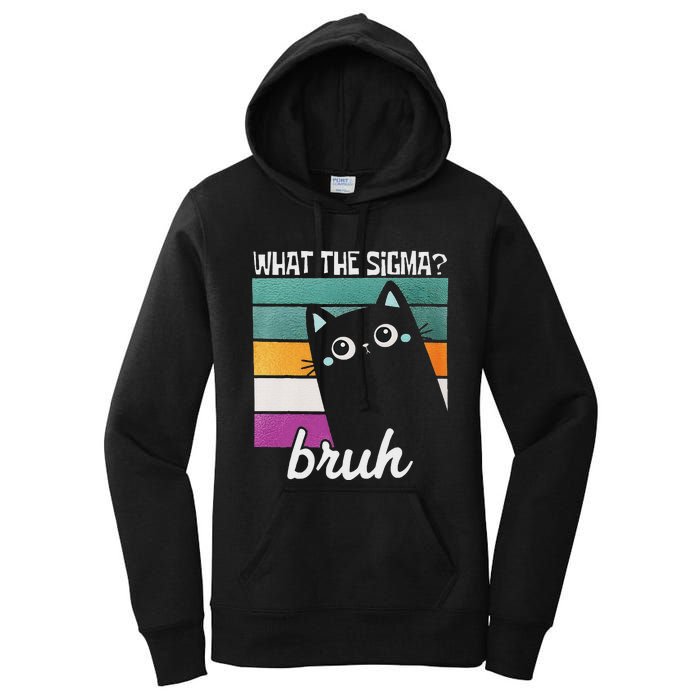 What The Sigma Bruh Funny Meme Black Cat Saying Retro Quote Women's Pullover Hoodie