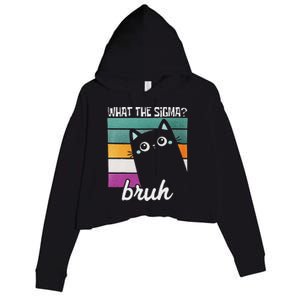 What The Sigma Bruh Funny Meme Black Cat Saying Retro Quote Crop Fleece Hoodie