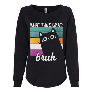 What The Sigma Bruh Funny Meme Black Cat Saying Retro Quote Womens California Wash Sweatshirt