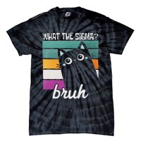 What The Sigma Bruh Funny Meme Black Cat Saying Retro Quote Tie-Dye T-Shirt