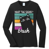 What The Sigma Bruh Funny Meme Black Cat Saying Retro Quote Ladies Long Sleeve Shirt