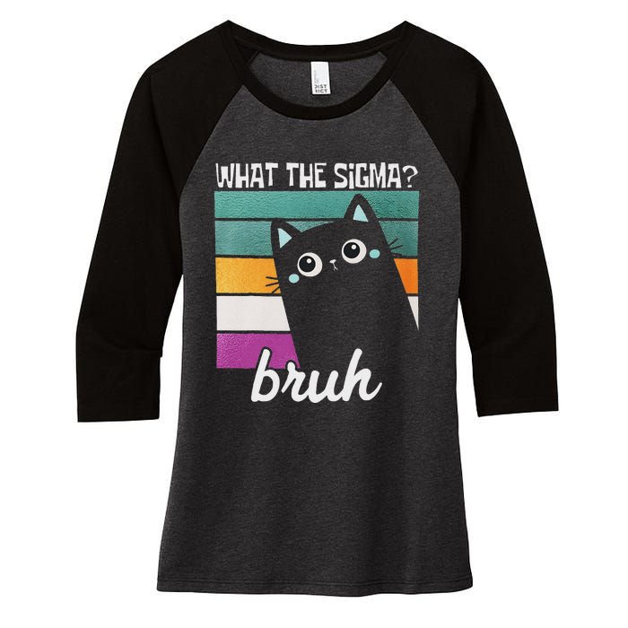 What The Sigma Bruh Funny Meme Black Cat Saying Retro Quote Women's Tri-Blend 3/4-Sleeve Raglan Shirt