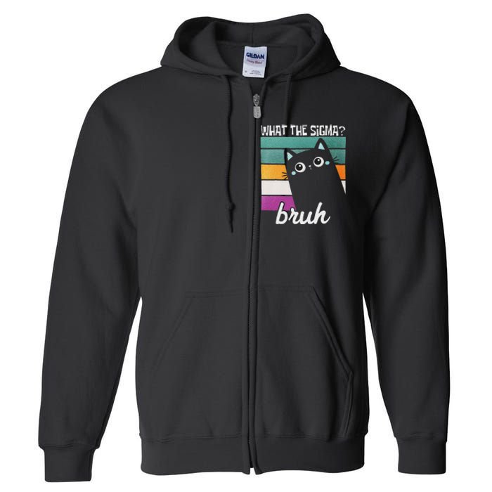 What The Sigma Bruh Funny Meme Black Cat Saying Retro Quote Full Zip Hoodie