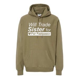 Will Trade Sister For Fastpass Plus Premium Hoodie