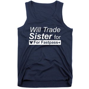 Will Trade Sister For Fastpass Plus Tank Top