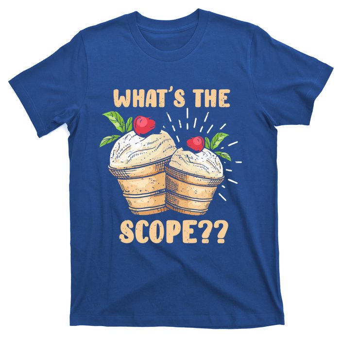 What's The Scope Funny Ice Cream Gift T-Shirt