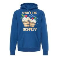 What's The Scope Funny Ice Cream Gift Premium Hoodie