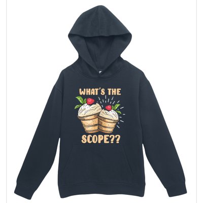 What's The Scope Funny Ice Cream Gift Urban Pullover Hoodie