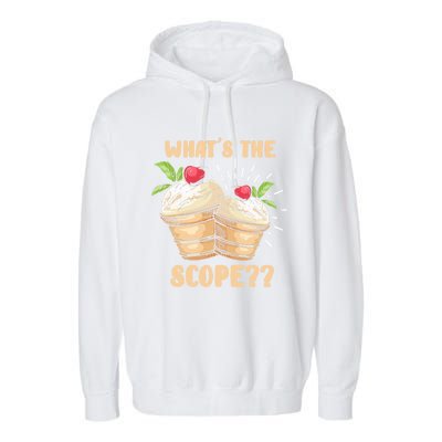 What's The Scope Funny Ice Cream Gift Garment-Dyed Fleece Hoodie