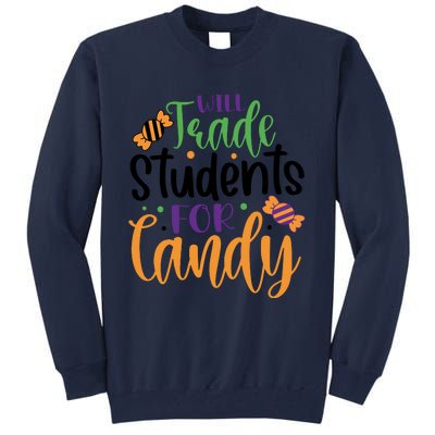 Will Trade Students For Candy Funny Teacher Halloween Tall Sweatshirt