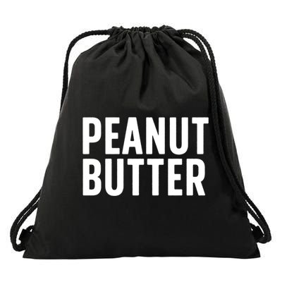 Word That Say Peanut Butter Peanut Butter And Jelly Couple Gift Drawstring Bag