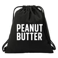 Word That Say Peanut Butter Peanut Butter And Jelly Couple Gift Drawstring Bag