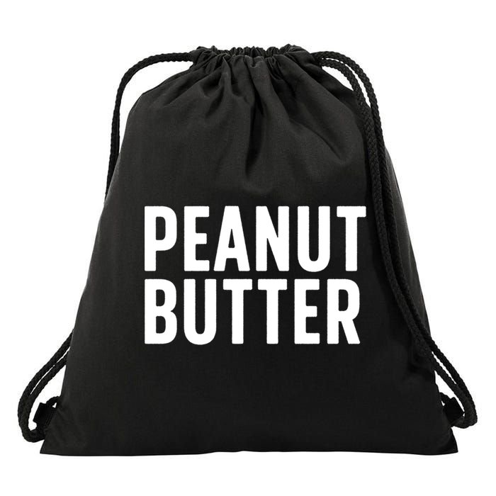 Word That Say Peanut Butter Peanut Butter And Jelly Couple Gift Drawstring Bag