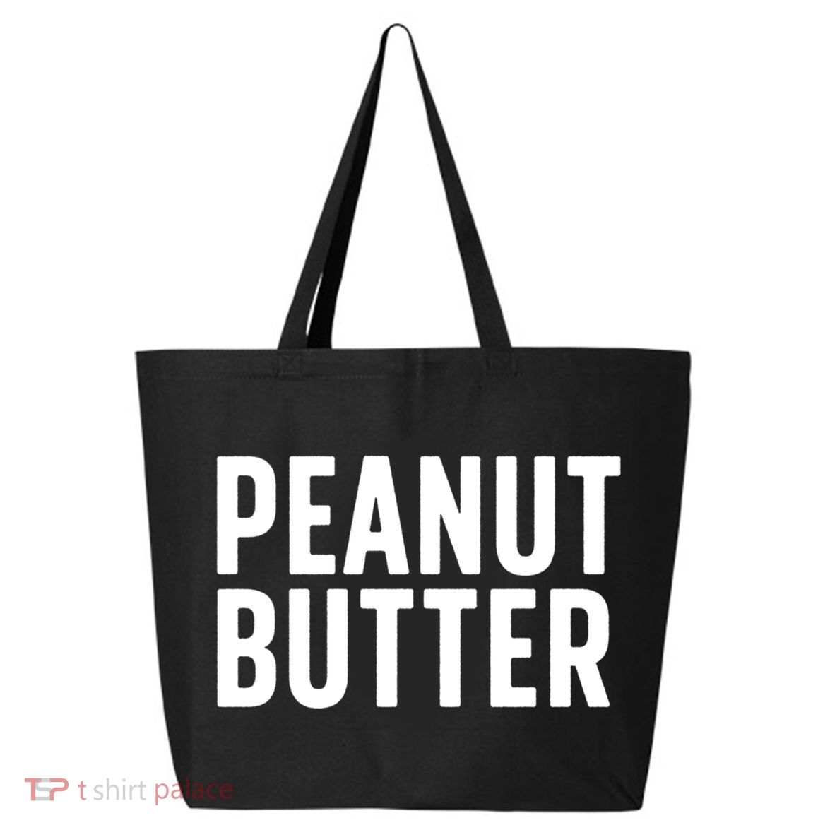 Word That Say Peanut Butter Peanut Butter And Jelly Couple Gift 25L Jumbo Tote
