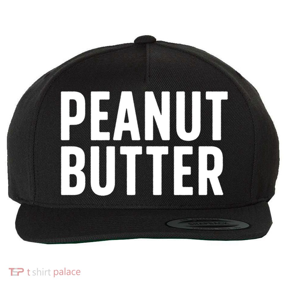 Word That Say Peanut Butter Peanut Butter And Jelly Couple Gift Wool Snapback Cap
