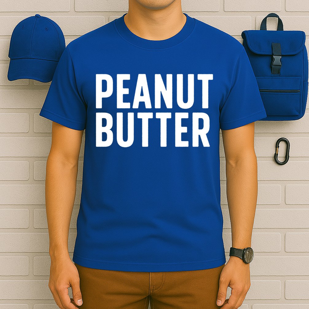 Word That Say Peanut Butter Peanut Butter And Jelly Couple Gift T-Shirt