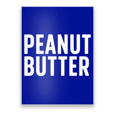 Word That Say Peanut Butter Peanut Butter And Jelly Couple Gift Poster