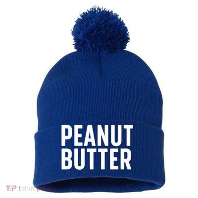 Word That Say Peanut Butter Peanut Butter And Jelly Couple Gift Pom Pom 12in Knit Beanie