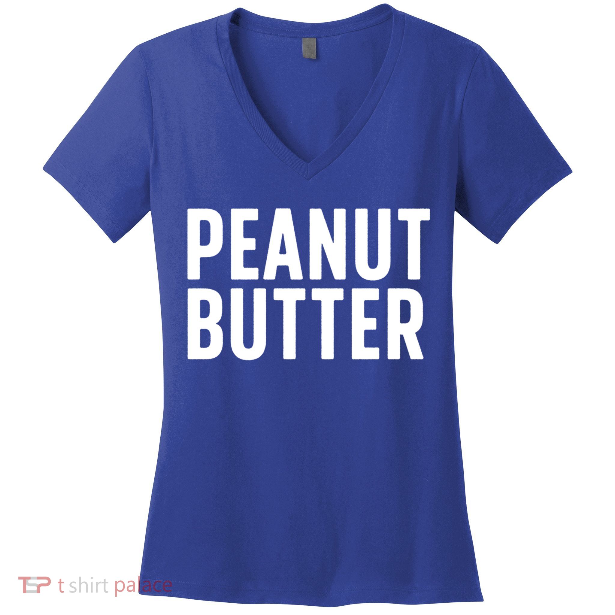 Word That Say Peanut Butter Peanut Butter And Jelly Couple Gift Women's V-Neck T-Shirt